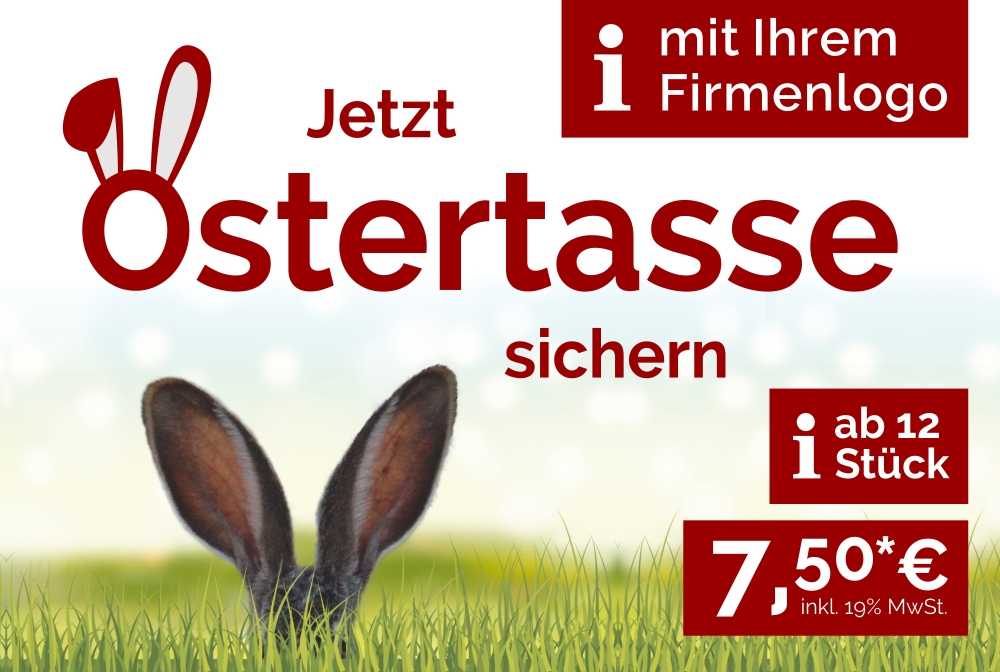 Jetzt Ostertasse mit Ihrem Firmenlogo sichern